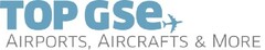 TOP GSE AIRPORTS AIRCRAFTS & MORE