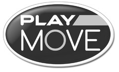 PLAY MOVE