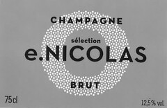 e.NICOLAS
CHAMPAGNE selection BRUT