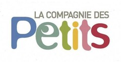 LA COMPAGNIE DES Petits