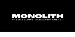 MONOLITH PRZEMYSŁOWE MAGAZYNY ENERGII