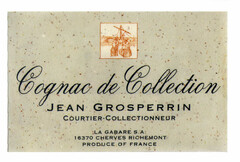 Cognac de Collection JEAN GROSPERRIN COURTIER-COLLECTIONNEUR LA GABARE S.A. 16370 CHERVES RICHEMONT PRODUCE OF FRANCE