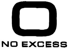 O NO EXCESS