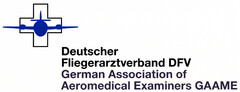 Deutscher Fliegerarztverband DFV German Association of Aeromedical Examiners GAAME