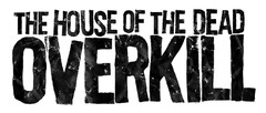THE HOUSE OF THE DEAD OVERKILL