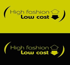 HIGH FASHION LOW COST