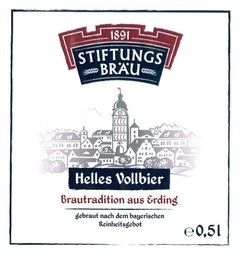 1891 STIFTUNGSBRÄU Helles Vollbier Bautradition aus Erding gebraut nach dem bayrischen Reinheitsgebot