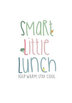 Smart Little Lunch KEEP WARM. STAY COOL.