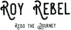 ROY REBEL REDO THE JOURNEY