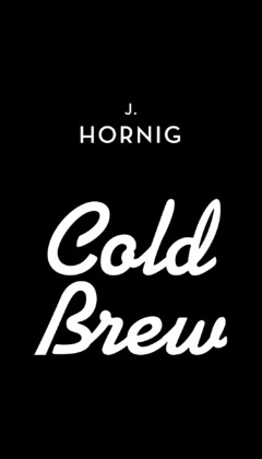 J. HORNIG COLD BREW