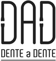 DAD DENTE a DENTE