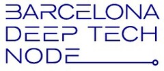 BARCELONA DEEP TECH NODE