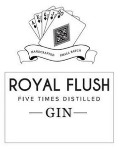 HANDCRAFTED SMALL BATCH ROYAL FLUSH FIVE TIMES DISTILLED - GIN