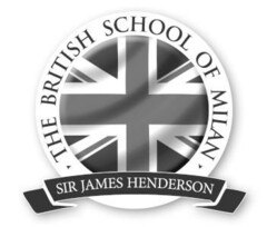 THE BRITISH SCHOOL OF MILAN SIR JAMES HENDERSON