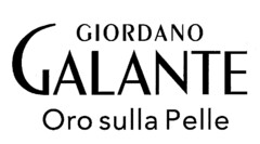 GIORDANO GALANTE Oro sulla Pelle