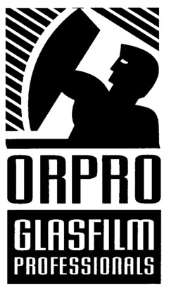 ORPRO GLASFILM PROFESSIONALS