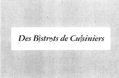 Des Bistrots de Cuisiniers