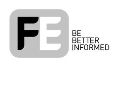 FE BE BETTER INFORMED