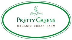 Stay Green PRETTY GREENS ORGANIC URBAN FARM