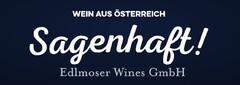 WEIN AUS ÖSTERREICH Sagenhaft! Edlmoser Wines GmbH