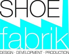 SHOE fabrik DESIGN DEVELOPMENT PRODUCTION