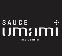 SAUCE   UMAMI   HAUTE CUISINE