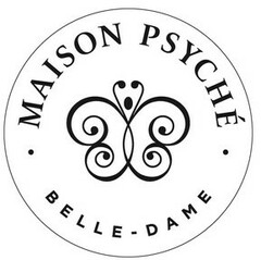 MAISON PSYCHÉ BELLE-DAME