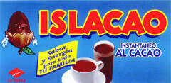 ISLACAO INSTANTANEO AL CACAO Sabor y Energía para toda TU FAMILIA