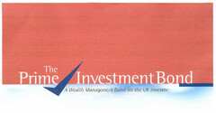 The Prime Investment Bond A Wealth Management Bond for the UK Investor