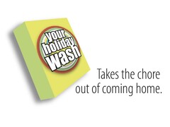 your holiday wash Takes the chore out of coming home.