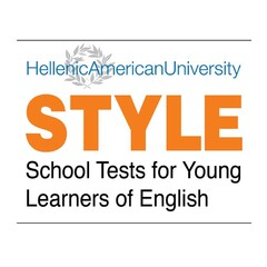 Hellenic American University STYLE School Tests for Young Learners of English