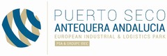 PUERTO SECO ANTEQUERA ANDALUCIA EUROPEAN INDUSTRIAL & LOGISTICS PARK