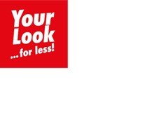 Your Look... for less!
