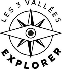 LES 3 VALLÉES EXPLORER