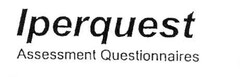 Iperquest Assessment Questionnaires