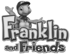 FRANKLIN AND FRIENDS