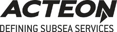 ACTEON DEFINING SUBSEA SERVICES