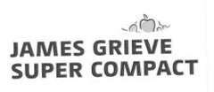 JAMES GRIEVE SUPER COMPACT