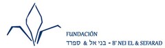 FUNDACION B'NEI EL & SEFARAD