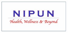 NIPUN Health, Wellness & Beyond