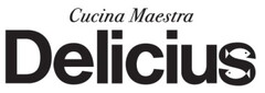 CUCINA MAESTRA DELICIUS