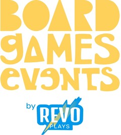 BOARD GAMES EVENTS by REVO PLAYS