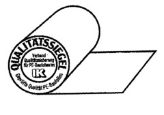 QUALITÄTSSIEGEL Verband Qualitätssicherung für PE-Baufolien im IK Geprüfte Qualität PE-Baufolien