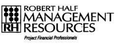 RH ROBERT HALF MANAGEMENT RESOURCES Project Financial Professionals