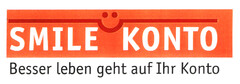 SMILE KONTO Besser leben geht auf Ihr Konto