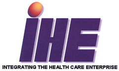 IHE INTEGRATING THE HEALTH CARE ENTERPRISE