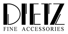 DIETZ FINE ACCESSORIES