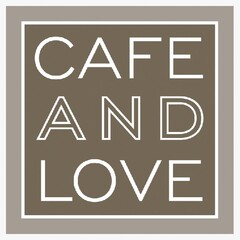 CAFE AND LOVE