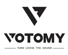 VOTOMY - turn loose the sound