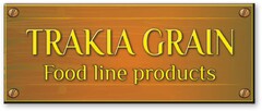 TRAKIA GRAIN Food line products